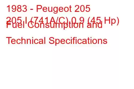 1983 - Peugeot 205
205 I (741A/C) 0.9 (45 Hp) Fuel Consumption and Technical Specifications