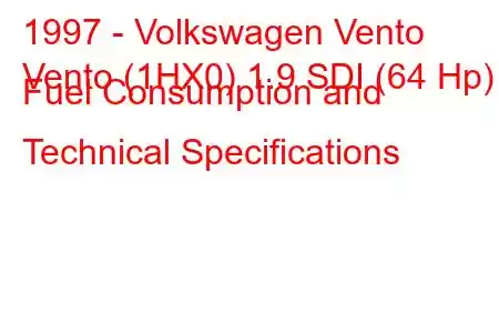 1997 - Volkswagen Vento
Vento (1HX0) 1.9 SDI (64 Hp) Fuel Consumption and Technical Specifications