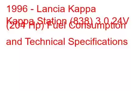 1996 - Lancia Kappa
Kappa Station (838) 3.0 24V (204 Hp) Fuel Consumption and Technical Specifications