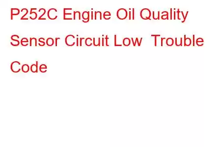  P252C Engine Oil Quality Sensor Circuit Low Trouble Code