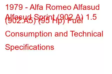 1979 - Alfa Romeo Alfasud
Alfasud Sprint (902.A) 1.5 (902.A5) (95 Hp) Fuel Consumption and Technical Specifications