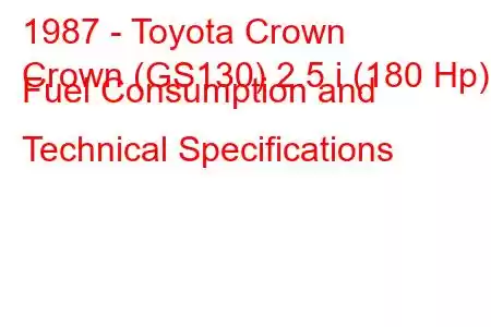 1987 - Toyota Crown
Crown (GS130) 2.5 i (180 Hp) Fuel Consumption and Technical Specifications