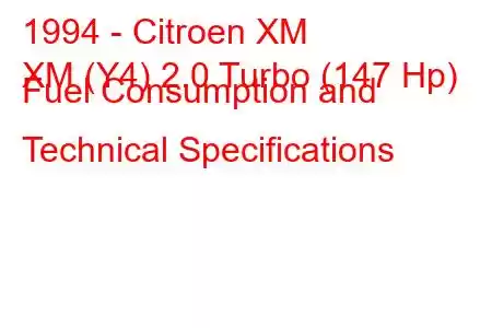 1994 - Citroen XM
XM (Y4) 2.0 Turbo (147 Hp) Fuel Consumption and Technical Specifications