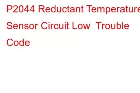 P2044 Reductant Temperature Sensor Circuit Low Trouble Code