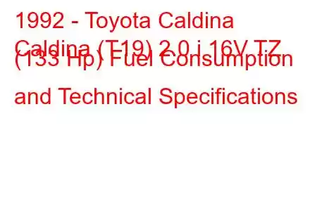 1992 - Toyota Caldina
Caldina (T19) 2.0 i 16V TZ (133 Hp) Fuel Consumption and Technical Specifications