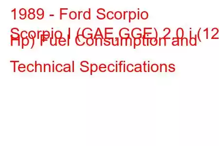 1989 - Ford Scorpio
Scorpio I (GAE,GGE) 2.0 i (120 Hp) Fuel Consumption and Technical Specifications