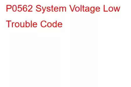 P0562 System Voltage Low Trouble Code