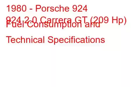 1980 - Porsche 924
924 2.0 Carrera GT (209 Hp) Fuel Consumption and Technical Specifications