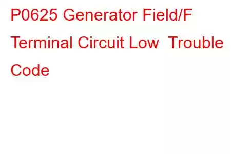 P0625 Generator Field/F Terminal Circuit Low Trouble Code