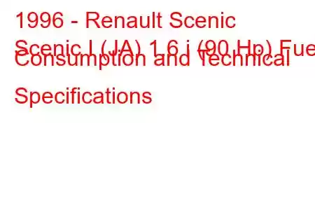 1996 - Renault Scenic
Scenic I (JA) 1.6 i (90 Hp) Fuel Consumption and Technical Specifications