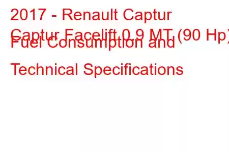 2017 - Renault Captur
Captur Facelift 0.9 MT (90 Hp) Fuel Consumption and Technical Specifications