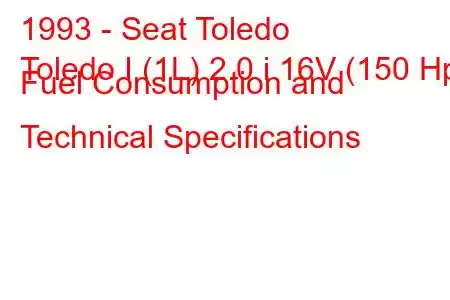 1993 - Seat Toledo
Toledo I (1L) 2.0 i 16V (150 Hp) Fuel Consumption and Technical Specifications
