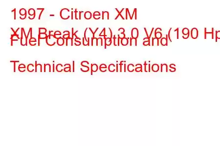 1997 - Citroen XM
XM Break (Y4) 3.0 V6 (190 Hp) Fuel Consumption and Technical Specifications