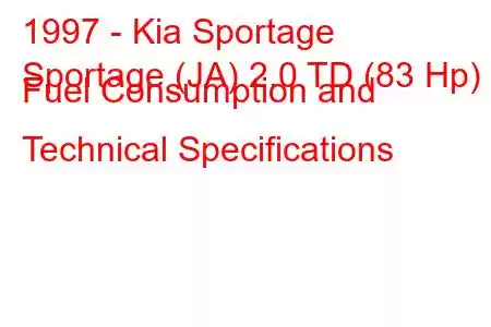 1997 - Kia Sportage
Sportage (JA) 2.0 TD (83 Hp) Fuel Consumption and Technical Specifications