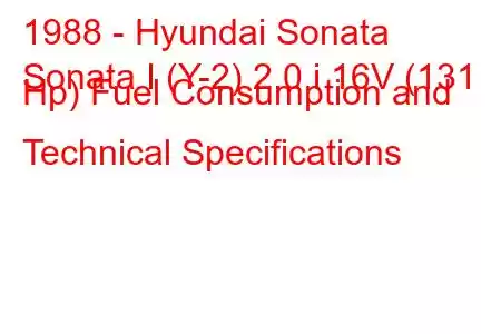 1988 - Hyundai Sonata
Sonata I (Y-2) 2.0 i 16V (131 Hp) Fuel Consumption and Technical Specifications