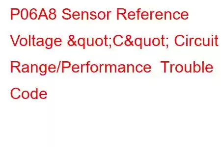 P06A8 Sensor Reference Voltage "C" Circuit Range/Performance Trouble Code