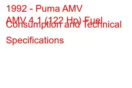 1992 - Puma AMV
AMV 4.1 (122 Hp) Fuel Consumption and Technical Specifications