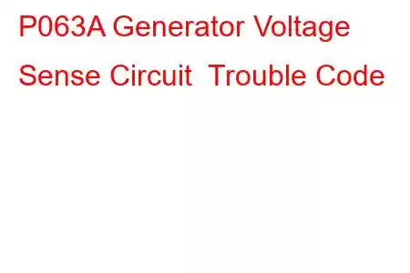 P063A Generator Voltage Sense Circuit Trouble Code