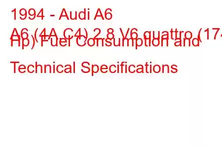 1994 - Audi A6
A6 (4A,C4) 2.8 V6 quattro (174 Hp) Fuel Consumption and Technical Specifications