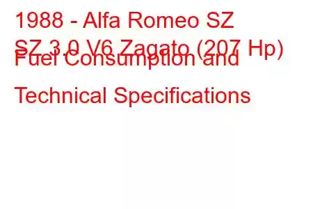 1988 - Alfa Romeo SZ
SZ 3.0 V6 Zagato (207 Hp) Fuel Consumption and Technical Specifications