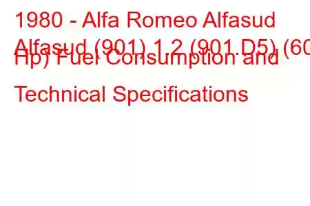 1980 - Alfa Romeo Alfasud
Alfasud (901) 1.2 (901.D5) (60 Hp) Fuel Consumption and Technical Specifications