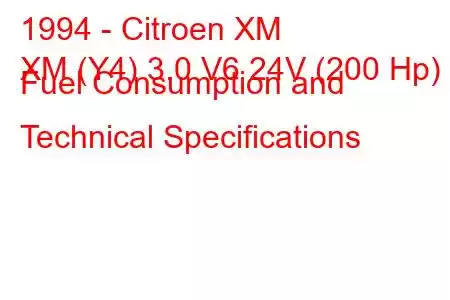 1994 - Citroen XM
XM (Y4) 3.0 V6 24V (200 Hp) Fuel Consumption and Technical Specifications