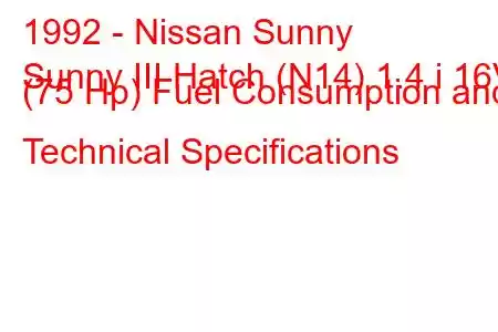 1992 - Nissan Sunny
Sunny III Hatch (N14) 1.4 i 16V (75 Hp) Fuel Consumption and Technical Specifications