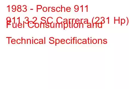 1983 - Porsche 911
911 3.2 SC Carrera (231 Hp) Fuel Consumption and Technical Specifications