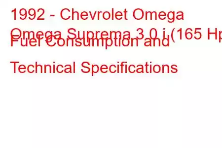 1992 - Chevrolet Omega
Omega Suprema 3.0 i (165 Hp) Fuel Consumption and Technical Specifications