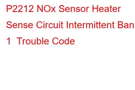 P2212 NOx Sensor Heater Sense Circuit Intermittent Bank 1 Trouble Code