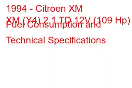 1994 - Citroen XM
XM (Y4) 2.1 TD 12V (109 Hp) Fuel Consumption and Technical Specifications