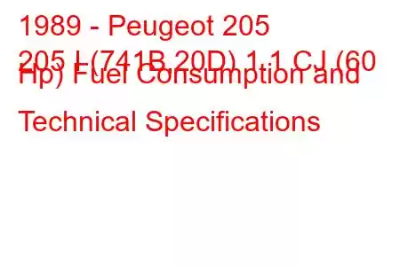 1989 - Peugeot 205
205 I (741B,20D) 1.1 CJ (60 Hp) Fuel Consumption and Technical Specifications