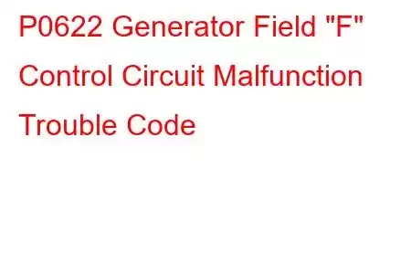 P0622 Generator Field 