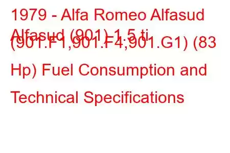 1979 - Alfa Romeo Alfasud
Alfasud (901) 1.5 ti (901.F1,901.F4,901.G1) (83 Hp) Fuel Consumption and Technical Specifications